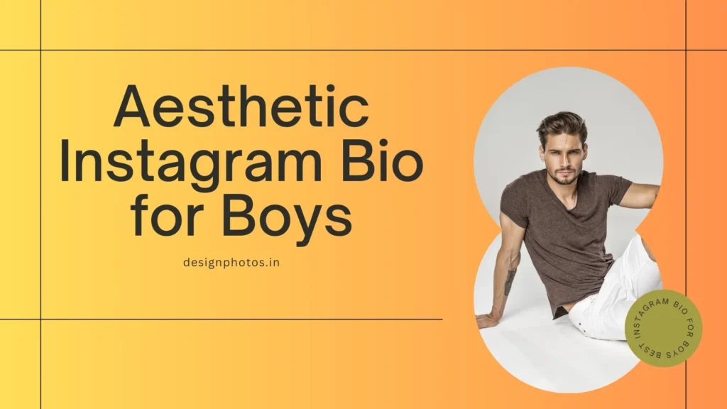 Aesthetic Instagram Bio for Boys