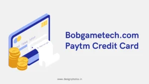 Bobgametech.com Paytm Credit Card