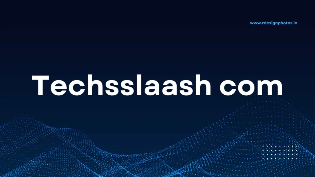 Techsslaash com