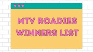 MTV Roadies Winners List