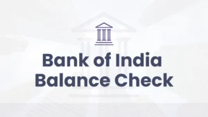 Bank of India Balance Check