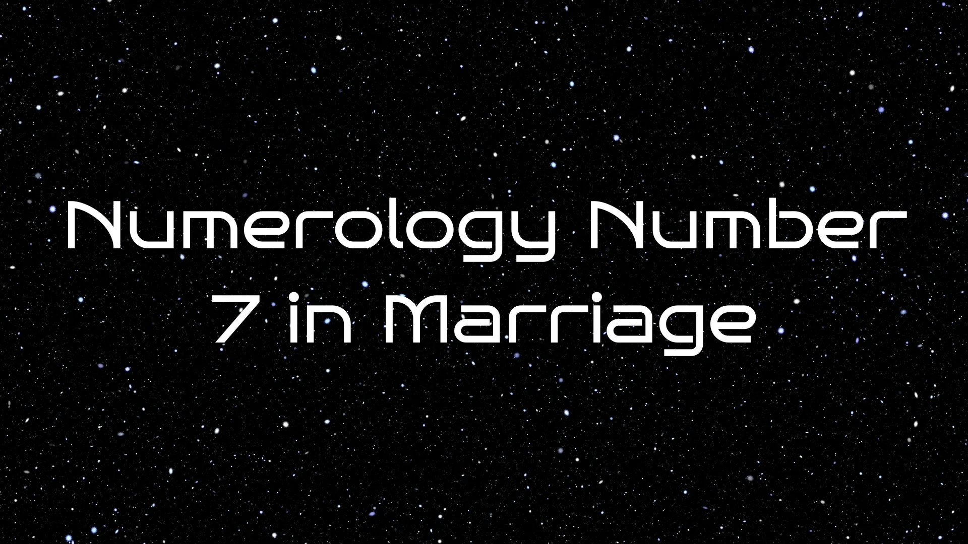 Numerology Number 7 in Marriage