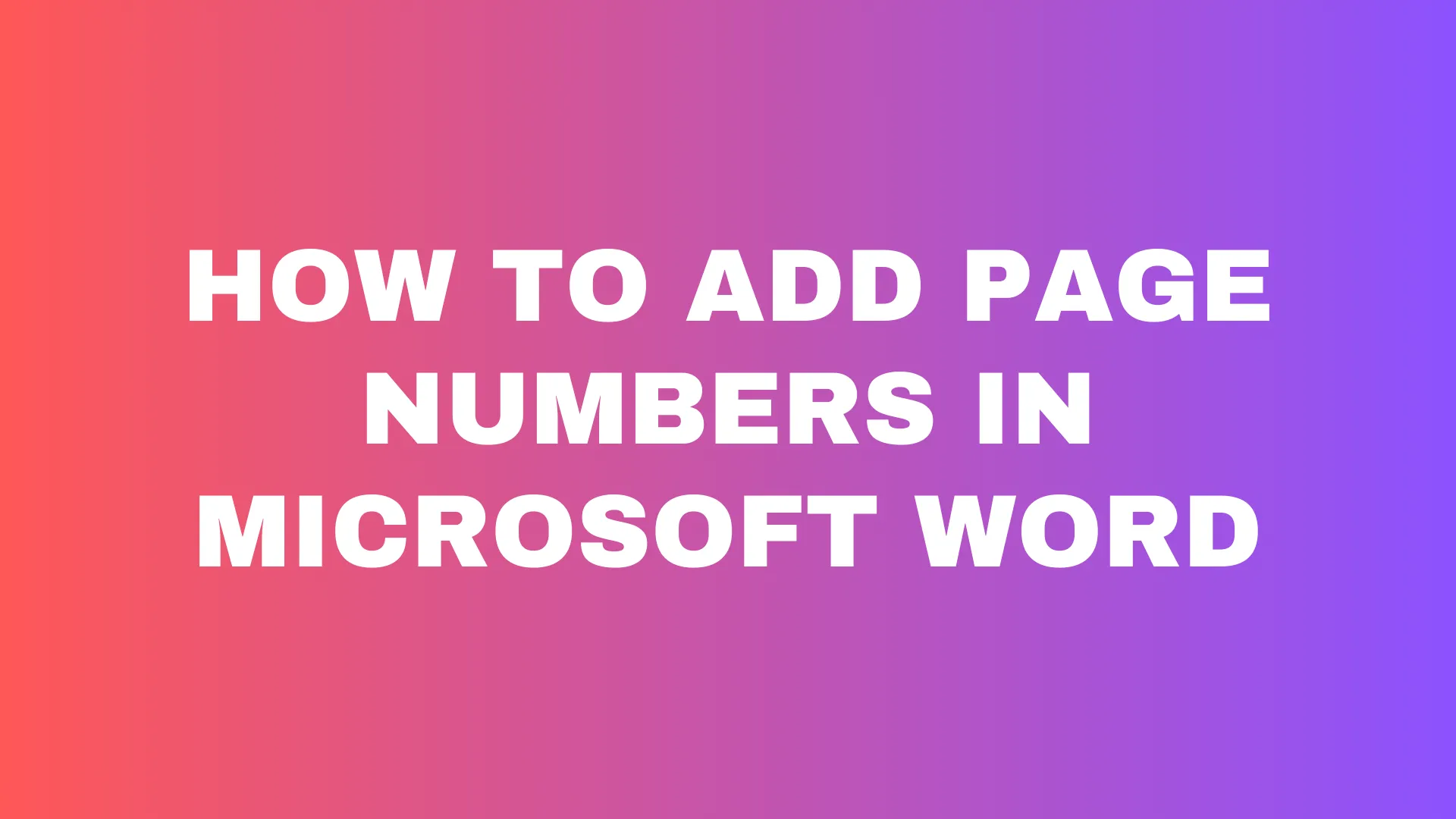 How to Add Page Numbers in Microsoft Word