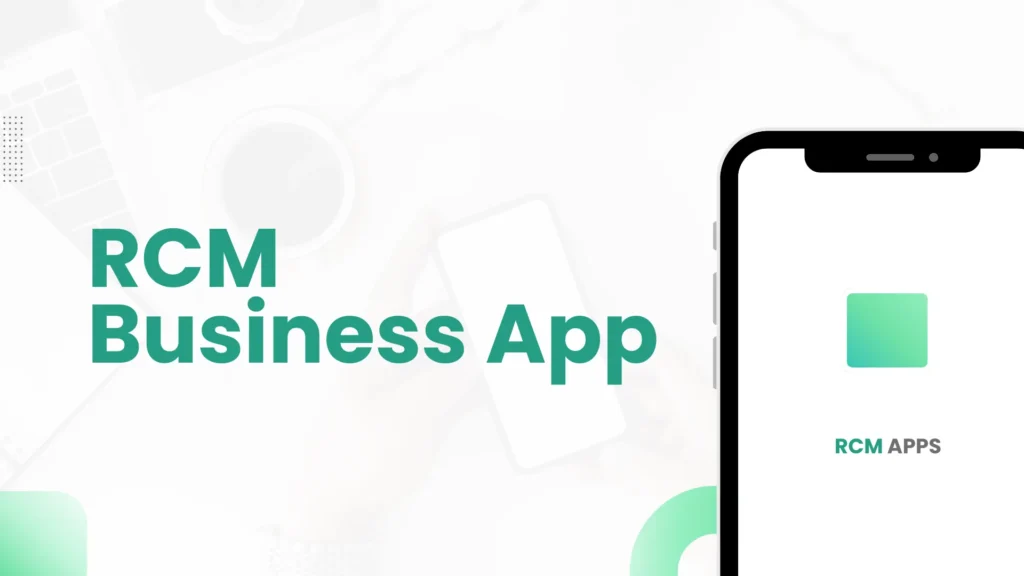 RCM Business App